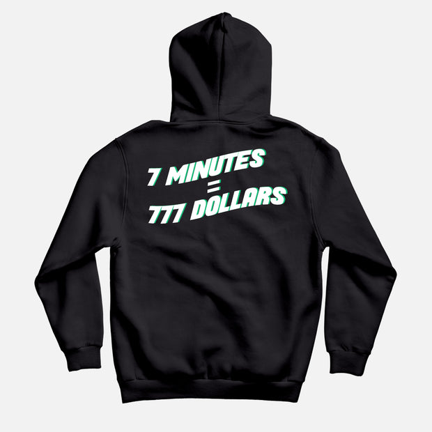 Hoodie - 7 Minutes = 777 Dollars